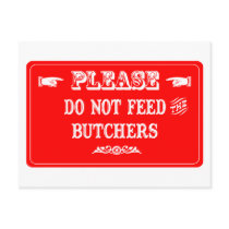Do Not Feed The Butchers Postcards