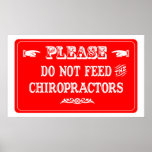 Do Not Feed The Chiropractors Print