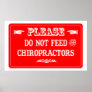 Do Not Feed The Chiropractors Print