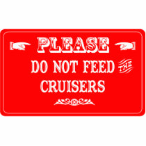 Do Not Feed The Cruisers Photo Sculptures