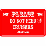 Do Not Feed The Cruisers photo sculptures