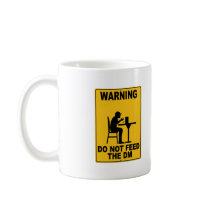 Do Not Feed the DM Mug