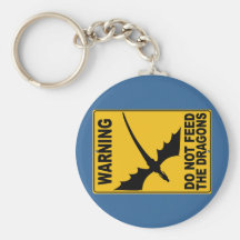 Do Not Feed the Dragons Key Chains