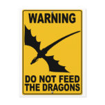 Do Not Feed the Dragons