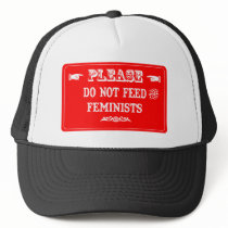 Do Not Feed The Feminists Hat