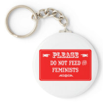 Do Not Feed The Feminists Keychain