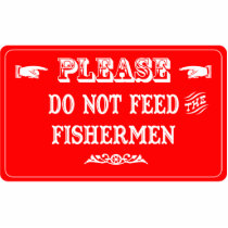 Do Not Feed The Fishermen Photo Sculpture