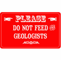 Do Not Feed The Geologists Photo Sculptures