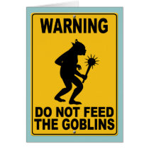 Do Not Feed the Goblins