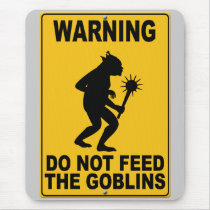 Do Not Feed the Goblins