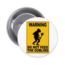 Do Not Feed the Goblins Pin