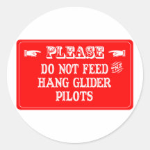 Do Not Feed The Hang Glider Pilots Sticker