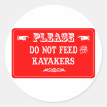 Do Not Feed The Kayakers Round Stickers