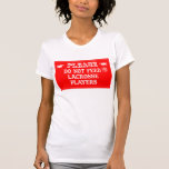 Do Not Feed The Lacrosse Players T Shirt