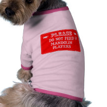 Do Not Feed The Mandolin Players Pet Clothing