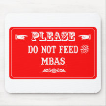 Do Not Feed The MBAs Mouse Mat