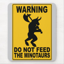 Do Not Feed the Minotaurs