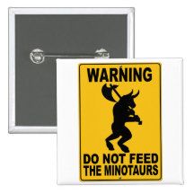 Do Not Feed the Minotaurs Pin