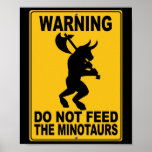 Do Not Feed the Minotaurs