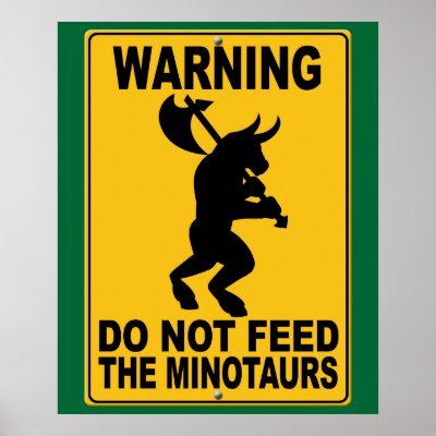 Do Not Feed the Minotaurs by thefrozenduck