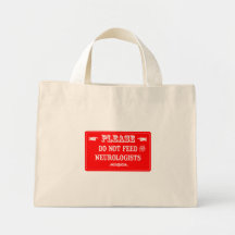 Do Not Feed The Neurologists Canvas Bag