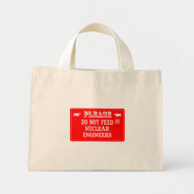 Do Not Feed The Nuclear Engineers Canvas Bag
