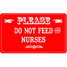 Do Not Feed The Nurses Photo Cut Outs