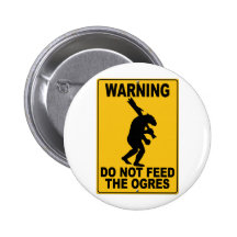 Do Not Feed the Ogres Pins