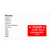 Do Not Feed The Pharmacists Business Cards
