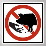 Do Not Feed the Pigs Highway Sign posters