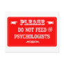 Do Not Feed The Psychologists Post Cards