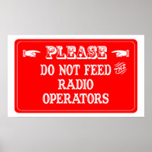 Do Not Feed The Radio Operators Poster