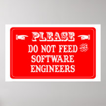 Do Not Feed The Software Engineers Poster