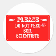 Do Not Feed The Soil Scientists Sticker