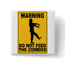 Do Not Feed the Zombies