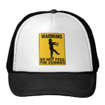 Do Not Feed the Zombies Hats