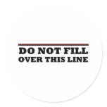 Do Not Fill Over This Line Sticker
