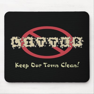 Litter on Do Not Litter Mousepad At Zazzle Ca