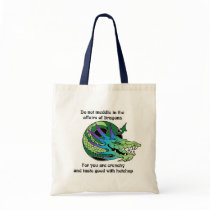 Do Not Meddle in the Affairs of Dragons Canvas Bag