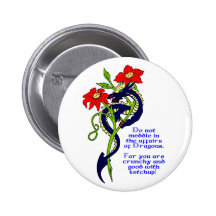 Do not meddle in the affairs of Dragons. Button