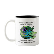 Do Not Meddle in the Affairs of Dragons Coffee Mug