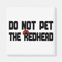 Do Not Pet The Redhead (w/ Wig) Refrigerator Magnets
