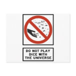 Do Not Play Dice with the Universe Highway Sign Postcards