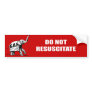 Do Not Resuscitate Bumper Stickers