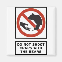 Do Not Shoot Craps with the Bears Highway Sign Refrigerator Magnets