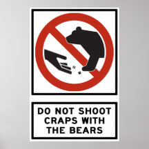 Do Not Shoot Craps with the Bears Highway Sign Print