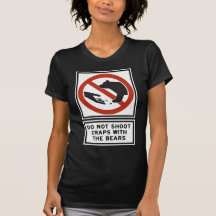 Do Not Shoot Craps with the Bears Highway Sign Tee Shirts