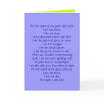 Do not stand at my grave and weepI am not there... Card