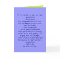 Do not stand at my grave and weepI am not there... Card