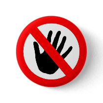 Do not touch buttons